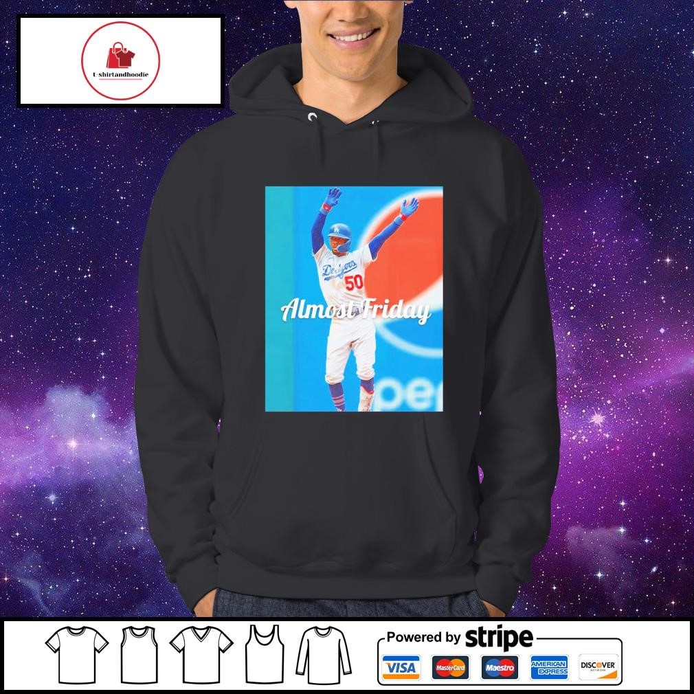 Mookie Betts Los Angeles Dodgers almost friday shirt, hoodie, sweater, long  sleeve and tank top