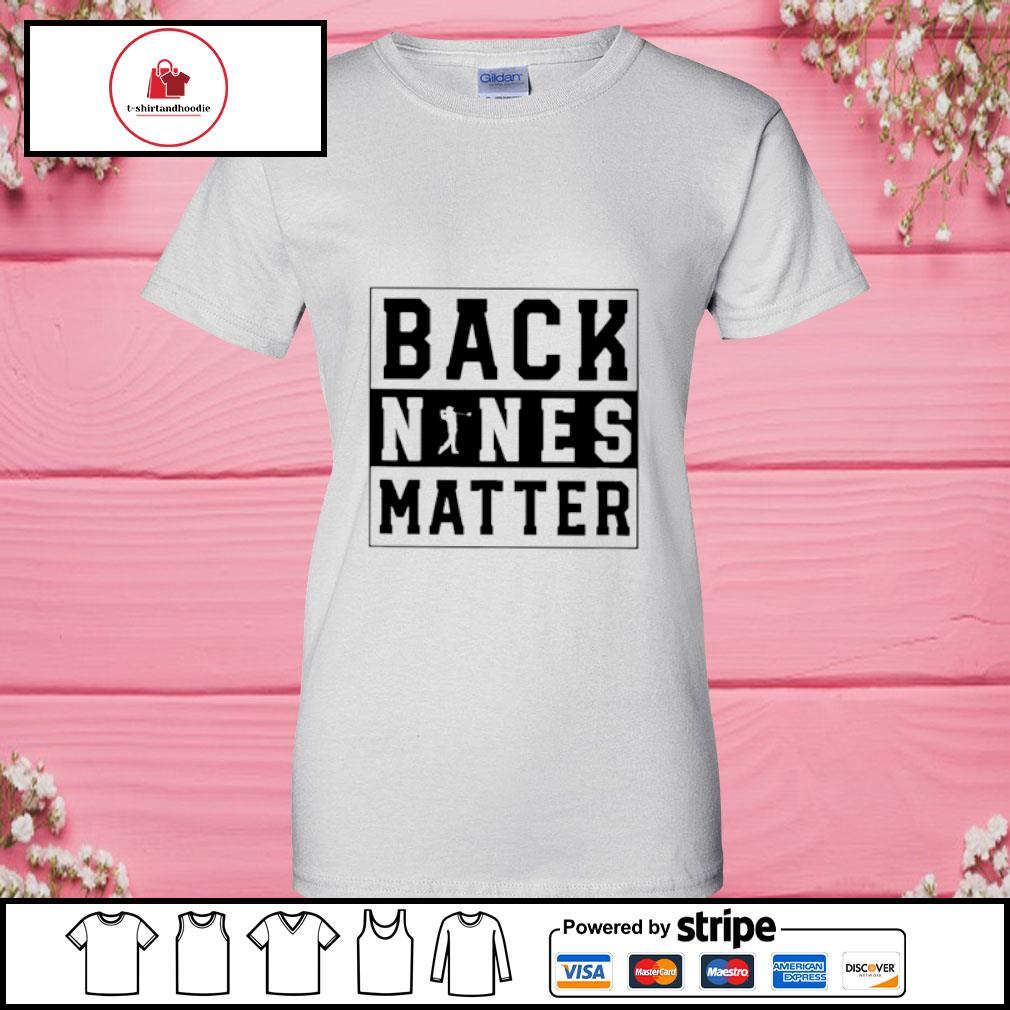 back nines matter shirts