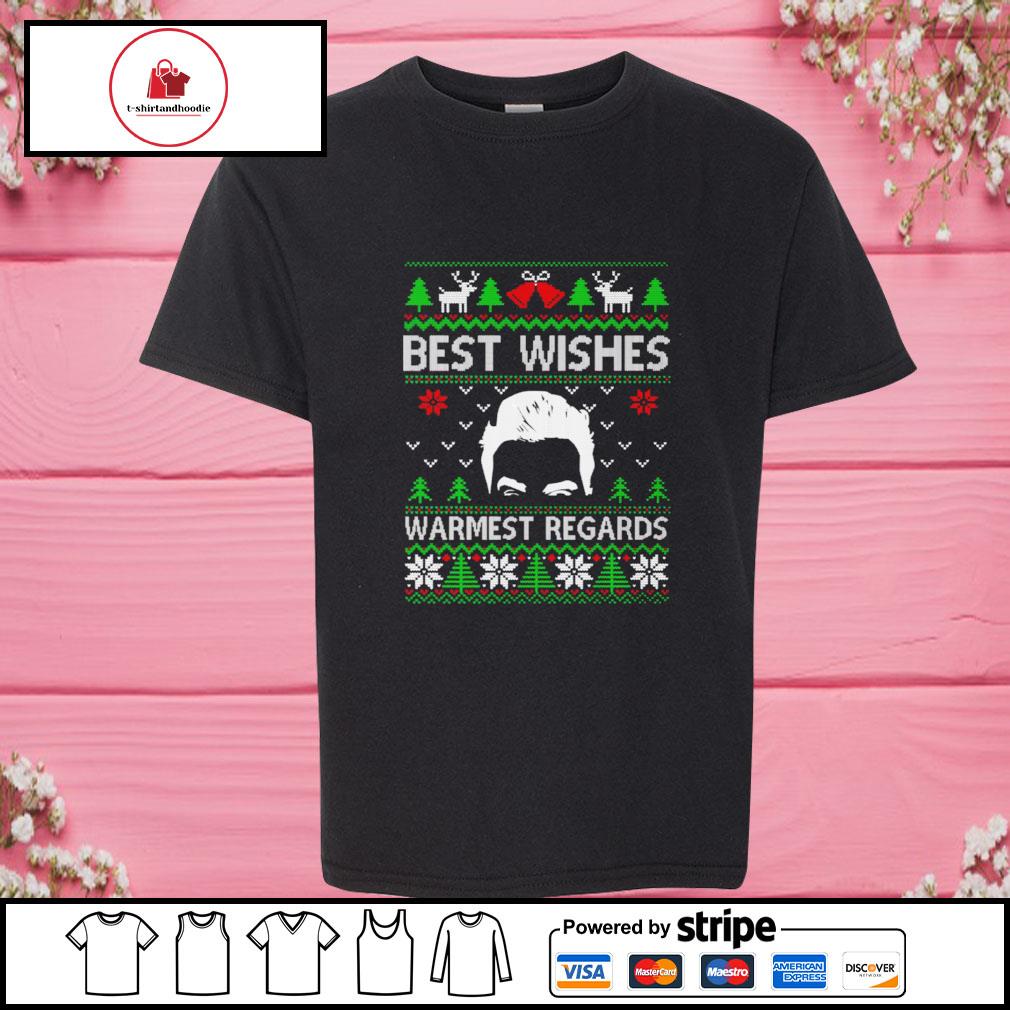 Best Wishes Warmest Regards Funny David Rose Ugly Christmas Shirt Hoodie Sweater Long Sleeve And Tank Top