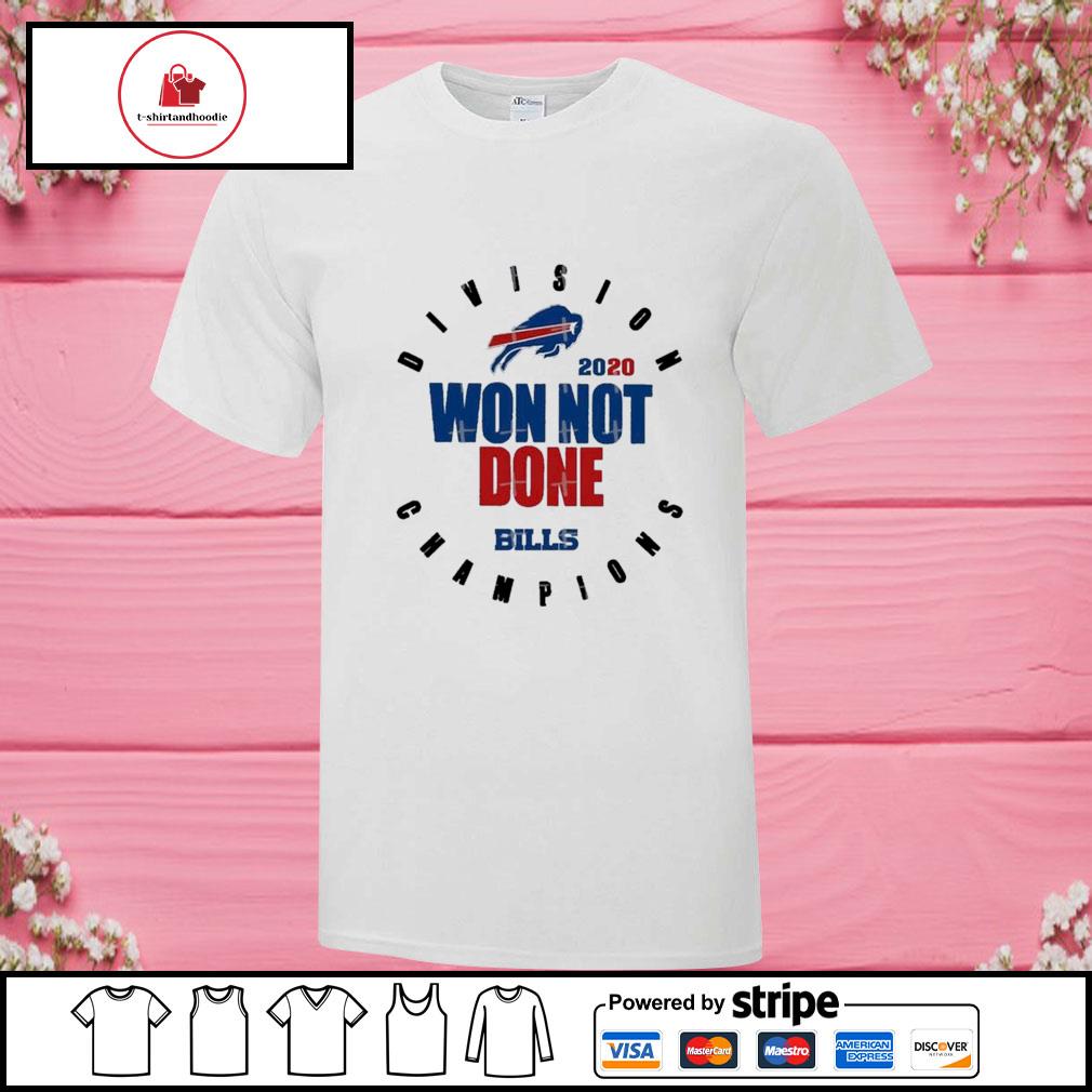 Buffalo Bills Won Not Done Division Champions T-shirt 