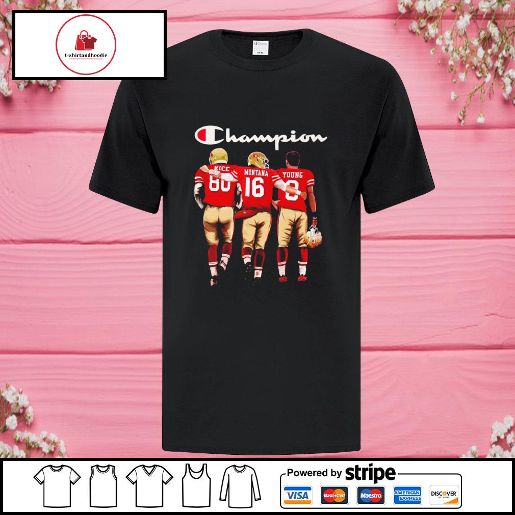 Champion Rice, Montana and Young San Francisco 49ers football shirt,  hoodie, sweater, long sleeve and tank top